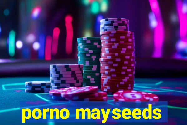 porno mayseeds